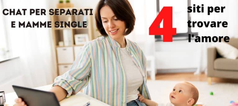 Read more about the article Chat per Separati e Mamme single: 4 siti per ritrovare l’amore